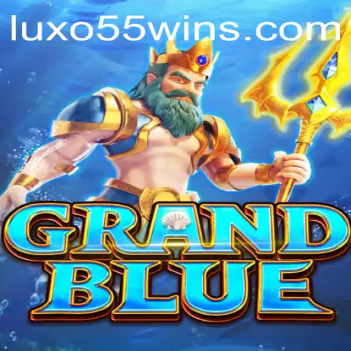 Unveiling GRANDBLUE: A Dive into Adventure with LUXO55