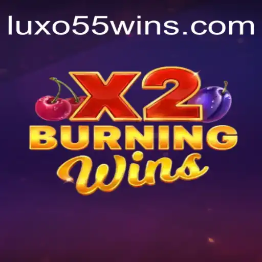 Descubra a Emoção do Jogo BurningWinsX2 com a Palavras-chave LUXO55